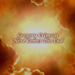 Gregory Crimson Here Comes The End (single 2020)