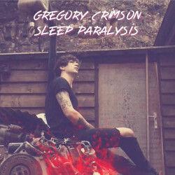 Gregory Crimson Sleeping Paralysis (single 2018)